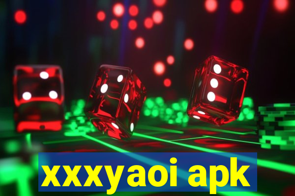 xxxyaoi apk